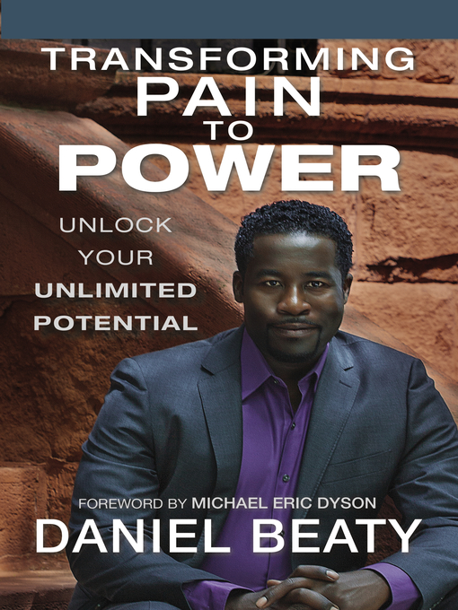 Title details for Transforming Pain to Power by Daniel Beaty - Available